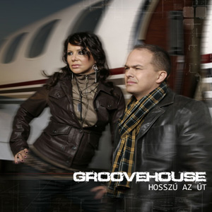 Groovehouse - Hosszú az út